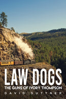 Law Dogs : The Guns of Ivory Thompson-9798889105435