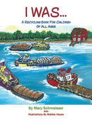 I Was... : A Recycling Book for Children of All Ages-9798889106180