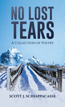 No Lost Tears : A Collection of Poetry-9798889107323