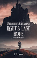 Diligently Screaming: Light's Last Hope-9798889108665