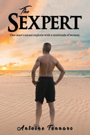 The Sexpert : One man's sexual exploits with a multitude of women-9798889109341