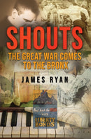 Shouts : The Great War Comes to The Bronx-9798889109563