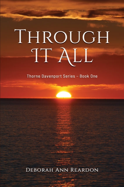 Through It All : Thorne Davenport Series - Book One-9798889109815
