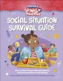 Social Situation Survival Guide : How to Meet People, Manage Anxiety, and Feel Confident in Any Setting-9798889641384
