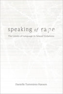 Speaking of Rape : The Limits of Language in Sexual Violations-9798889831327