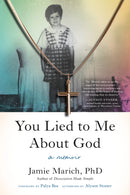 You Lied to Me About God : A Memoir-9798889840442