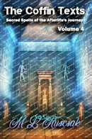 The Coffin Texts : Sacred Spells of the Afterlife's Journey Volume 4-9798889900443