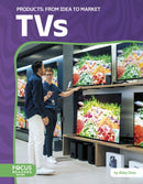 TVs: From Idea to Market-9798889984368
