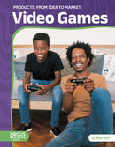 Video Games: From Idea to Market-9798889984375