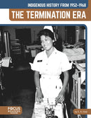 Indigenous History from 1952-1968: The Termination Era-9798889984429
