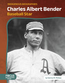 Charles Albert Bender : Baseball Star-9798889984986