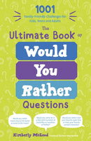 The Ultimate Book of Would You Rather Questions : 1001 Family-Friendly Challenges for Kids, Teens and Adults-9798890031112