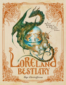 Loreland Bestiary : An Illustrated Mythology of the World's Most Fantastical Creatures-9798890031174