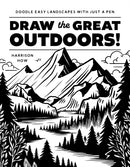 Draw the Great Outdoors! : Doodle Easy Landscapes with Just a Pen-9798890031327