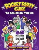 The Pocket Party Guide to Games on the Go : 65 Easy-to-Learn Activities to Bust Boredom Anytime, Anywhere-9798890031464