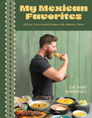 My Mexican Favorites : 60 Easy, From-Scratch Recipes with Authentic Flavor-9798890031846