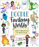 Doodle Fantasy Worlds : Learn to Draw with 200+ Easy Magical Designs-9798890031907