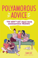 Polyamorous Advice You Won't Get from Your Monogamous Friends-9798890032256