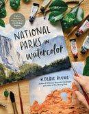 National Parks in Watercolor : Capture America's Majestic Beauty with 30 Easy Projects-9798890032522