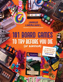 101 Board Games to Try Before You Die (Of Boredom) : A Definitive List of the Best Board Games Ever Made-9798890032546