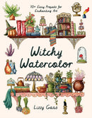 Witchy Watercolor : 75+ Easy Projects for Enchanting Art-9798890032768