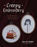 Creepy Embroidery : 20 Gothic Patterns to Capture the Spirit of the Supernatural-9798890032850