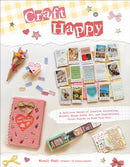 Craft Happy : A Self-Love Series of Creative Journaling, Mindful Mixed Media Art, and Inspirational Vision Boards to Feed Your Soul-9798890033185