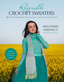 Reversible Crochet Sweaters : 16 Patterns for Double-Sided Tops & Accessories Using the Interlocking Technique-9798890033246