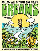 Follow All of Your Big Stupid Dreams