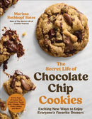 The Secret Life of Chocolate Chip Cookies : Exciting New Ways to Enjoy Everyone's Favorite Dessert-9798890033291