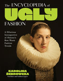 The Encyclopedia of Ugly Fashion : Hilarious Introspective of History's Worst Fashion Trends-9798890033550
