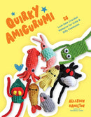 Quirky Amigurumi : 30 Low-Sew Crochet Patterns for Cute & Silly Creatures-9798890033703