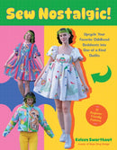 Sew Nostalgic!: : Upcycle Your Favorite Childhood Bedsheets into One-of-a-Kind Outfits-9798890033987
