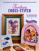 Fantasy Cross-Stitch : Create Legendary Beasts, Mythical Spirits, and Fairy-Tale Realms to Adorn Your Castle Halls-9798890034007