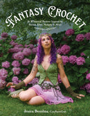 Fantasy Crochet : 16 Whimsical Patterns Inspired by Faeries, Elves, Nymphs & More-9798890034137