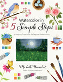 Watercolor in 5 Simple Steps