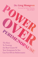 Power Over Perimenopause : The Keys to Treating the Root Causes of Your Symptoms so You Can Get Off the Roller Coaster-9798890034717