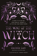 The Way of the Witch : A Guide to Starting Your Magical Journey and Activating Your Inner Power-9798890039613