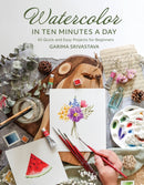 Watercolor in 10 Minutes a Day : 45 Quick and Easy Projects for Beginners-9798890039743