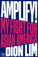 Amplify! : My Fight for Asian America-9798890130006
