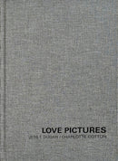 Jess T. Dugan and Charlotte Cotton: Love Pictures-9798890181299