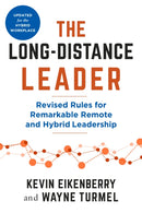 The Long-Distance Leader, Second Edition : Revised Rules for Remarkable Remote and Hybrid Leadership-9798890570222