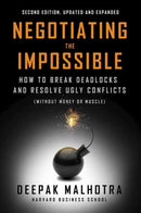 Negotiating the Impossible, Second Edition : How to Break Deadlocks and Resolve Ugly Conflicts (without Money or Muscle)-9798890570987