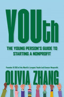 YOUth : The Young Person's Guide to Starting a Nonprofit-9798890571533