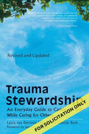 Trauma Stewardship, Revised and Updated