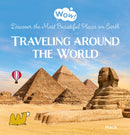 Wow! Traveling around the World. Discover the Most Beautiful Places on Earth-9798890630155