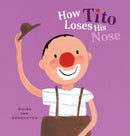 How Tito Loses His Nose-9798890630179