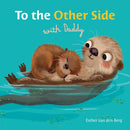 To the Other Side With Daddy