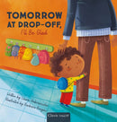 Tomorrow at Drop-Off, I'll Be Glad-9798890631213