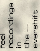 feel recordings in the evershift